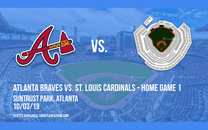 NLDS: Atlanta Braves vs. St. Louis Cardinals - Home Game 1 Tickets | 3rd October | Truist Park